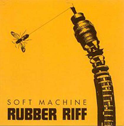 SOFT MACHINE rubber riff